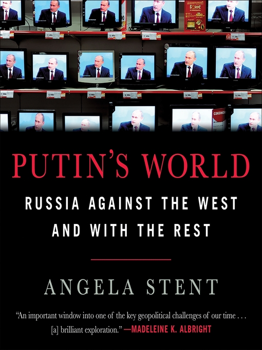Title details for Putin's World by Angela Stent - Available